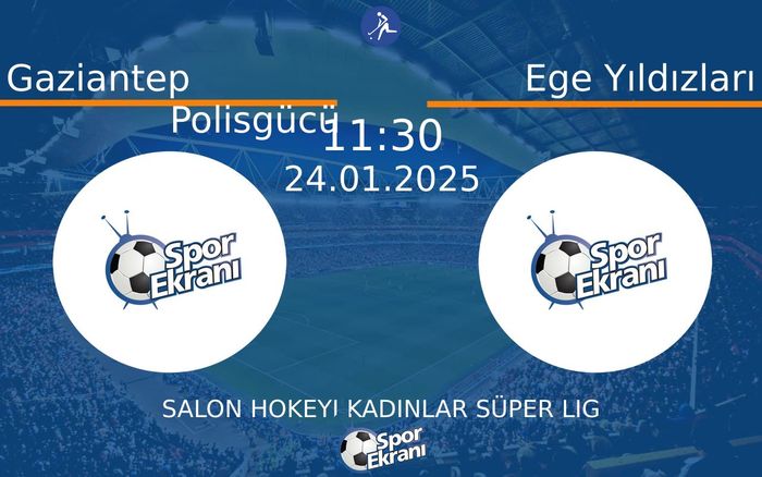 24 Ocak 2025 Gaziantep Polisgücü vs Ege Yıldızları maçı Hangi Kanalda Saat Kaçta Yayınlanacak? 24 Ocak 2025 Gaziantep Polisgücü vs Ege Yıldızları maçı Hangi Kanalda Saat Kaçta Yayınlanacak?