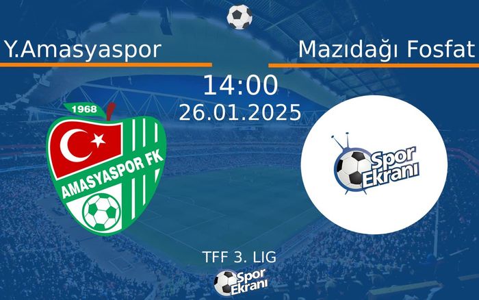 26 Ocak 2025 Y.Amasyaspor vs Mazıdağı Fosfat maçı Hangi Kanalda Saat Kaçta Yayınlanacak? 26 Ocak 2025 Y.Amasyaspor vs Mazıdağı Fosfat maçı Hangi Kanalda Saat Kaçta Yayınlanacak?