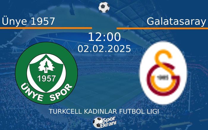 02 Şubat 2025 Ünye 1957 vs Galatasaray maçı Hangi Kanalda Saat Kaçta Yayınlanacak? 02 Şubat 2025 Ünye 1957 vs Galatasaray maçı Hangi Kanalda Saat Kaçta Yayınlanacak?