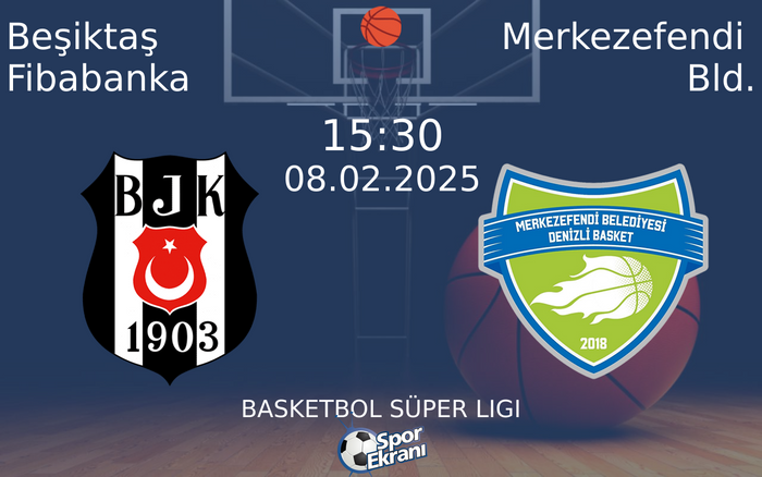 08 Şubat 2025 Beşiktaş Fibabanka vs Merkezefendi Bld. maçı Hangi Kanalda Saat Kaçta Yayınlanacak? 08 Şubat 2025 Beşiktaş Fibabanka vs Merkezefendi Bld. maçı Hangi Kanalda Saat Kaçta Yayınlanacak?