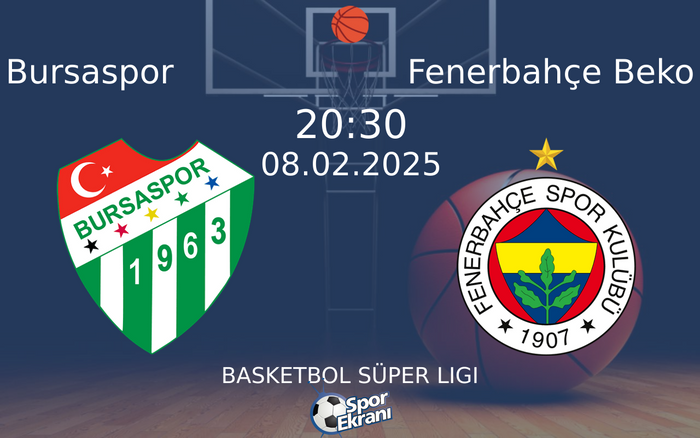 08 Şubat 2025 Bursaspor vs Fenerbahçe Beko maçı Hangi Kanalda Saat Kaçta Yayınlanacak? 08 Şubat 2025 Bursaspor vs Fenerbahçe Beko maçı Hangi Kanalda Saat Kaçta Yayınlanacak?