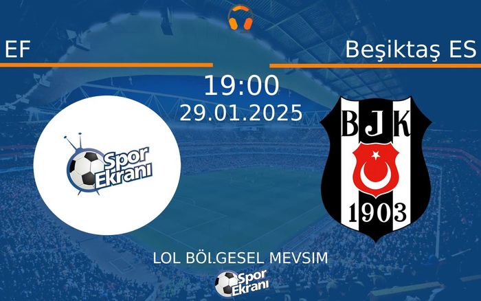 29 Ocak 2025 EF vs Beşiktaş ES maçı Hangi Kanalda Saat Kaçta Yayınlanacak? 29 Ocak 2025 EF vs Beşiktaş ES maçı Hangi Kanalda Saat Kaçta Yayınlanacak?