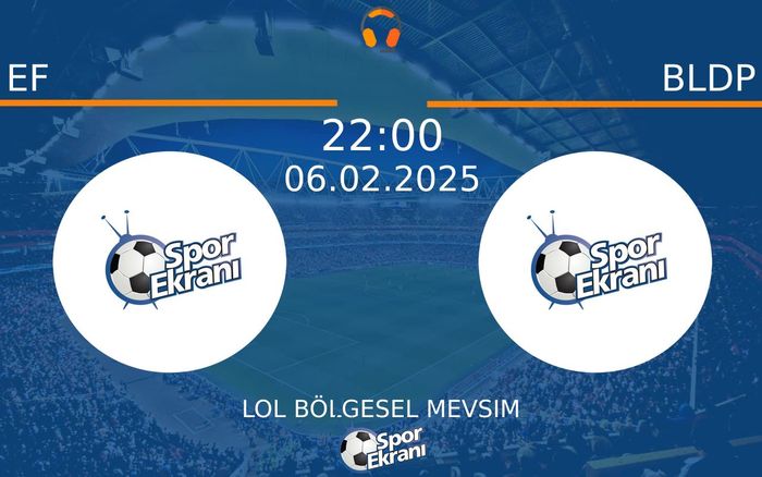 06 Şubat 2025 EF vs BLDP maçı Hangi Kanalda Saat Kaçta Yayınlanacak? 06 Şubat 2025 EF vs BLDP maçı Hangi Kanalda Saat Kaçta Yayınlanacak?