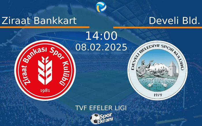 08 Şubat 2025 Ziraat Bankkart vs Develi Bld. maçı Hangi Kanalda Saat Kaçta Yayınlanacak?