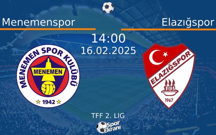 16 Şubat 2025 Menemenspor vs Elazığspor maçı Hangi Kanalda Saat Kaçta Yayınlanacak? 16 Şubat 2025 Menemenspor vs Elazığspor maçı Hangi Kanalda Saat Kaçta Yayınlanacak?