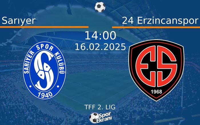 16 Şubat 2025 Sarıyer vs 24 Erzincanspor maçı Hangi Kanalda Saat Kaçta Yayınlanacak? 16 Şubat 2025 Sarıyer vs 24 Erzincanspor maçı Hangi Kanalda Saat Kaçta Yayınlanacak?