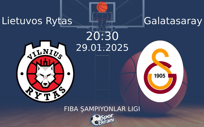29 Ocak 2025 Lietuvos Rytas vs Galatasaray maçı Hangi Kanalda Saat Kaçta Yayınlanacak? 29 Ocak 2025 Lietuvos Rytas vs Galatasaray maçı Hangi Kanalda Saat Kaçta Yayınlanacak?