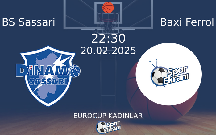 20 Şubat 2025 BS Sassari vs Baxi Ferrol maçı Hangi Kanalda Saat Kaçta Yayınlanacak? 20 Şubat 2025 BS Sassari vs Baxi Ferrol maçı Hangi Kanalda Saat Kaçta Yayınlanacak?