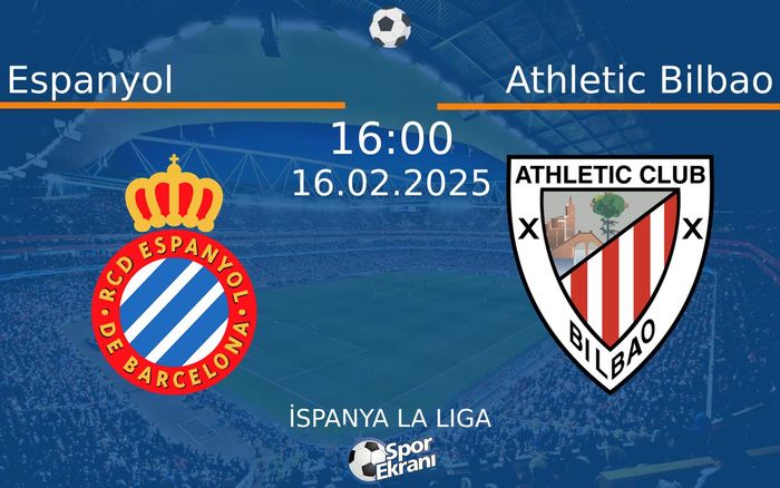 16 Şubat 2025 Espanyol vs Athletic Bilbao maçı Hangi Kanalda Saat Kaçta Yayınlanacak? 16 Şubat 2025 Espanyol vs Athletic Bilbao maçı Hangi Kanalda Saat Kaçta Yayınlanacak?
