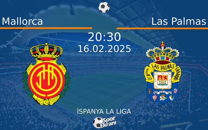 16 Şubat 2025 Mallorca vs Las Palmas maçı Hangi Kanalda Saat Kaçta Yayınlanacak? 16 Şubat 2025 Mallorca vs Las Palmas maçı Hangi Kanalda Saat Kaçta Yayınlanacak?