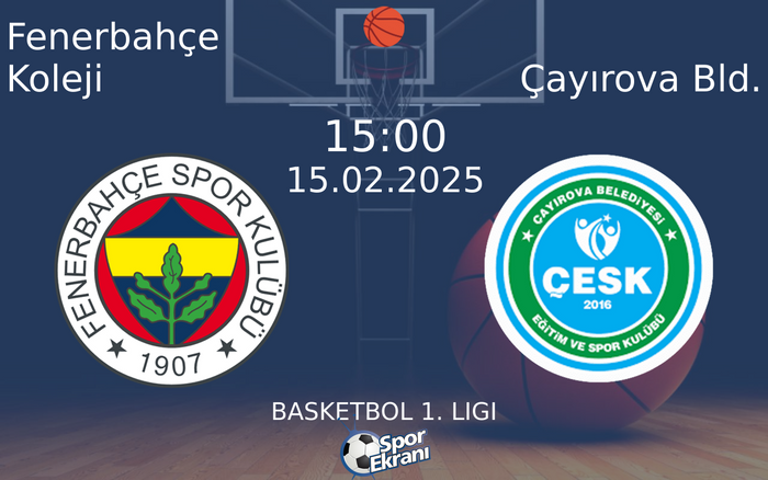15 Şubat 2025 Fenerbahçe Koleji vs Çayırova Bld. maçı Hangi Kanalda Saat Kaçta Yayınlanacak? 15 Şubat 2025 Fenerbahçe Koleji vs Çayırova Bld. maçı Hangi Kanalda Saat Kaçta Yayınlanacak?