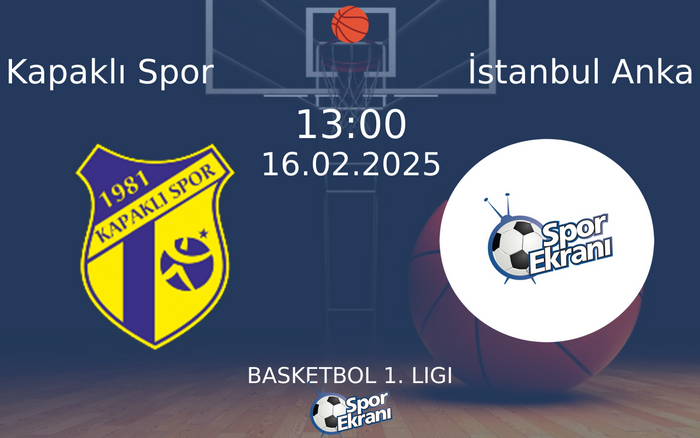 16 Şubat 2025 Kapaklı Spor vs İstanbul Anka maçı Hangi Kanalda Saat Kaçta Yayınlanacak? 16 Şubat 2025 Kapaklı Spor vs İstanbul Anka maçı Hangi Kanalda Saat Kaçta Yayınlanacak?