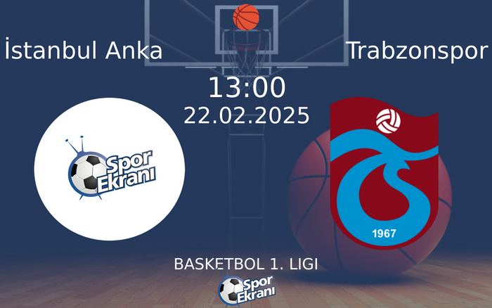 22 Şubat 2025 İstanbul Anka vs Trabzonspor maçı Hangi Kanalda Saat Kaçta Yayınlanacak? 22 Şubat 2025 İstanbul Anka vs Trabzonspor maçı Hangi Kanalda Saat Kaçta Yayınlanacak?