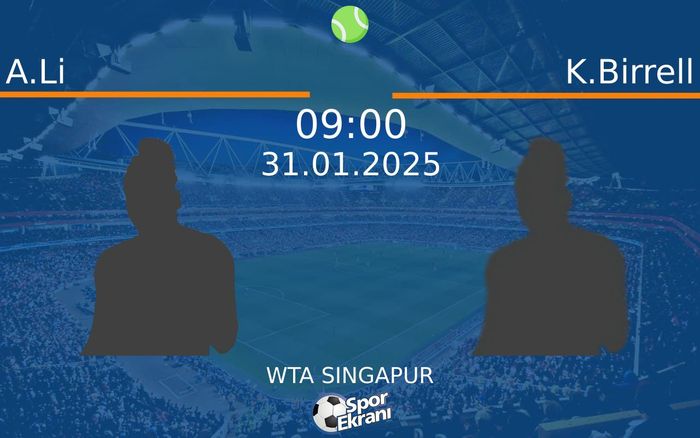 31 Ocak 2025 A.Li vs K.Birrell maçı Hangi Kanalda Saat Kaçta Yayınlanacak? 31 Ocak 2025 A.Li vs K.Birrell maçı Hangi Kanalda Saat Kaçta Yayınlanacak?
