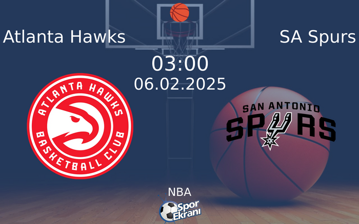 06 Şubat 2025 Atlanta Hawks vs SA Spurs maçı Hangi Kanalda Saat Kaçta Yayınlanacak? 06 Şubat 2025 Atlanta Hawks vs SA Spurs maçı Hangi Kanalda Saat Kaçta Yayınlanacak?