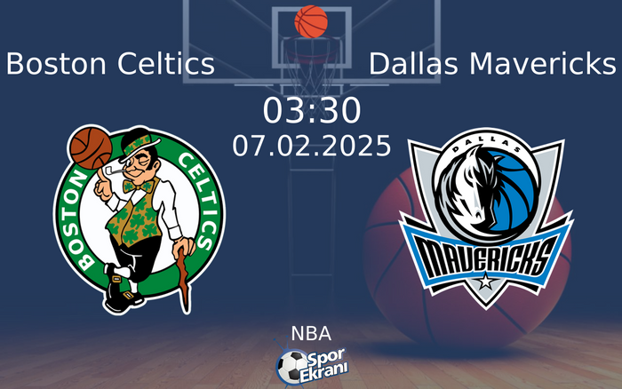 07 Şubat 2025 Boston Celtics vs Dallas Mavericks maçı Hangi Kanalda Saat Kaçta Yayınlanacak? 07 Şubat 2025 Boston Celtics vs Dallas Mavericks maçı Hangi Kanalda Saat Kaçta Yayınlanacak?