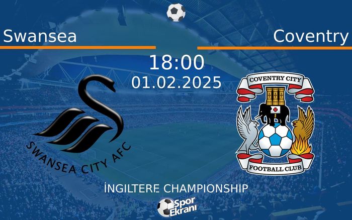 01 Şubat 2025 Swansea vs Coventry maçı Hangi Kanalda Saat Kaçta Yayınlanacak? 01 Şubat 2025 Swansea vs Coventry maçı Hangi Kanalda Saat Kaçta Yayınlanacak?