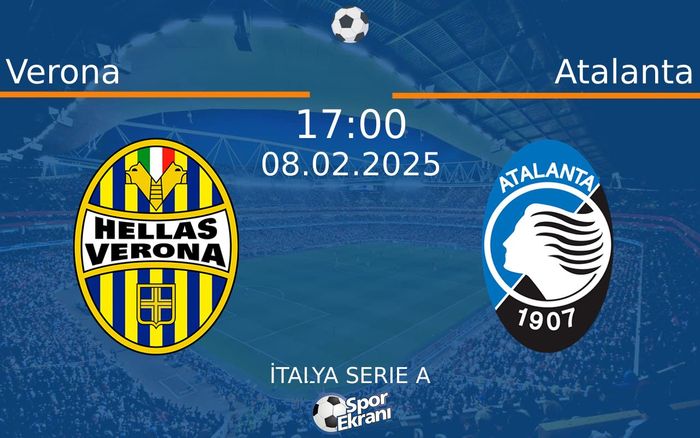 08 Şubat 2025 Verona vs Atalanta maçı Hangi Kanalda Saat Kaçta Yayınlanacak? 08 Şubat 2025 Verona vs Atalanta maçı Hangi Kanalda Saat Kaçta Yayınlanacak?