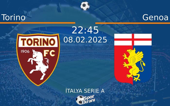 08 Şubat 2025 Torino vs Genoa maçı Hangi Kanalda Saat Kaçta Yayınlanacak? 08 Şubat 2025 Torino vs Genoa maçı Hangi Kanalda Saat Kaçta Yayınlanacak?