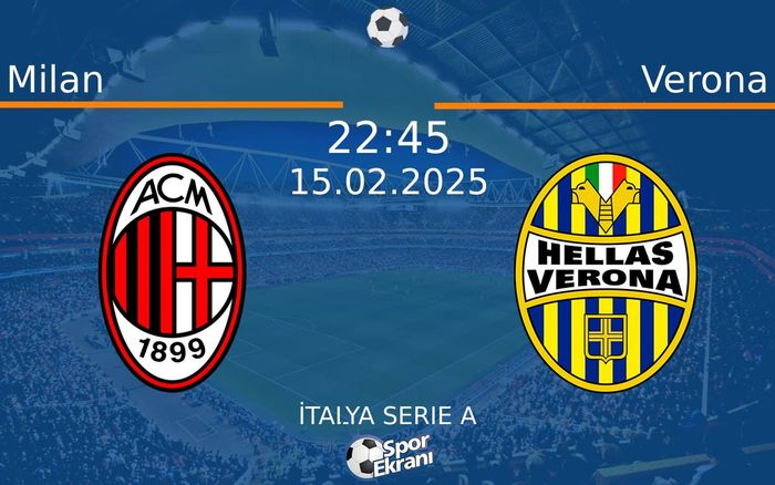 15 Şubat 2025 Milan vs Verona maçı Hangi Kanalda Saat Kaçta Yayınlanacak? 15 Şubat 2025 Milan vs Verona maçı Hangi Kanalda Saat Kaçta Yayınlanacak?