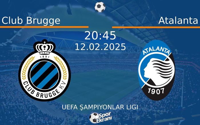 12 Şubat 2025 Club Brugge vs Atalanta maçı Hangi Kanalda Saat Kaçta Yayınlanacak? 12 Şubat 2025 Club Brugge vs Atalanta maçı Hangi Kanalda Saat Kaçta Yayınlanacak?