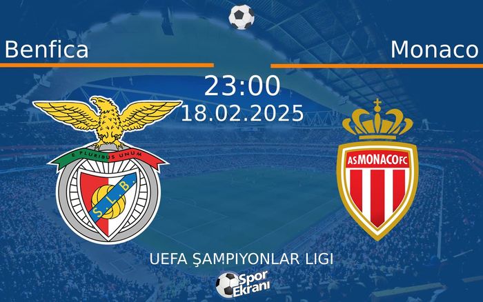 18 Şubat 2025 Benfica vs Monaco maçı Hangi Kanalda Saat Kaçta Yayınlanacak? 18 Şubat 2025 Benfica vs Monaco maçı Hangi Kanalda Saat Kaçta Yayınlanacak?