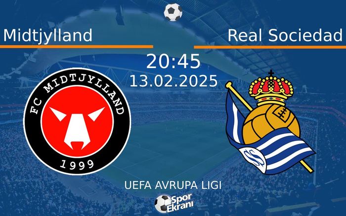 13 Şubat 2025 Midtjylland vs Real Sociedad maçı Hangi Kanalda Saat Kaçta Yayınlanacak? 13 Şubat 2025 Midtjylland vs Real Sociedad maçı Hangi Kanalda Saat Kaçta Yayınlanacak?