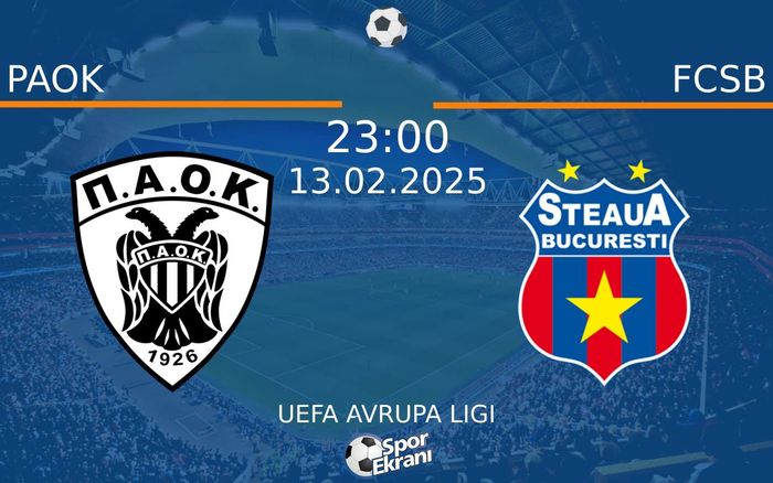 13 Şubat 2025 PAOK vs FCSB maçı Hangi Kanalda Saat Kaçta Yayınlanacak? 13 Şubat 2025 PAOK vs FCSB maçı Hangi Kanalda Saat Kaçta Yayınlanacak?