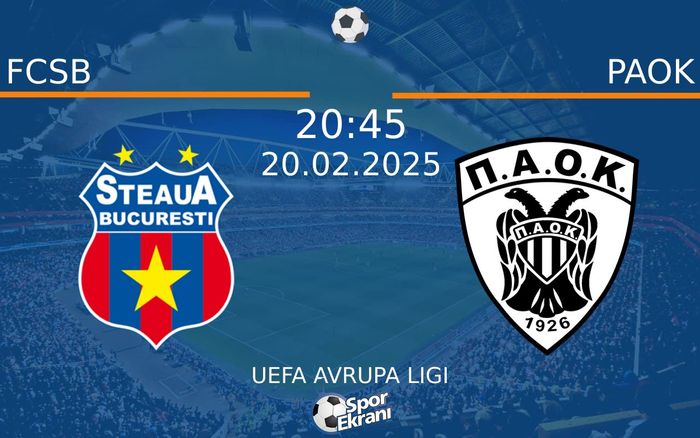 20 Şubat 2025 FCSB vs PAOK maçı Hangi Kanalda Saat Kaçta Yayınlanacak? 20 Şubat 2025 FCSB vs PAOK maçı Hangi Kanalda Saat Kaçta Yayınlanacak?