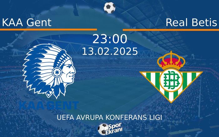 13 Şubat 2025 KAA Gent vs Real Betis maçı Hangi Kanalda Saat Kaçta Yayınlanacak? 13 Şubat 2025 KAA Gent vs Real Betis maçı Hangi Kanalda Saat Kaçta Yayınlanacak?