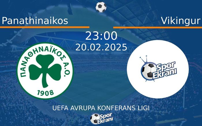 20 Şubat 2025 Panathinaikos vs Vikingur maçı Hangi Kanalda Saat Kaçta Yayınlanacak? 20 Şubat 2025 Panathinaikos vs Vikingur maçı Hangi Kanalda Saat Kaçta Yayınlanacak?