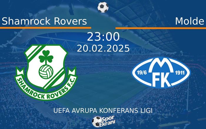 20 Şubat 2025 Shamrock Rovers vs Molde maçı Hangi Kanalda Saat Kaçta Yayınlanacak? 20 Şubat 2025 Shamrock Rovers vs Molde maçı Hangi Kanalda Saat Kaçta Yayınlanacak?