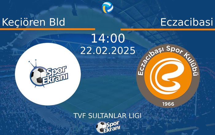 22 Şubat 2025 Keçiören Bld vs Eczacibasi maçı Hangi Kanalda Saat Kaçta Yayınlanacak? 22 Şubat 2025 Keçiören Bld vs Eczacibasi maçı Hangi Kanalda Saat Kaçta Yayınlanacak?