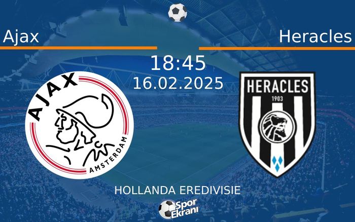 16 Şubat 2025 Ajax vs Heracles maçı Hangi Kanalda Saat Kaçta Yayınlanacak? 16 Şubat 2025 Ajax vs Heracles maçı Hangi Kanalda Saat Kaçta Yayınlanacak?