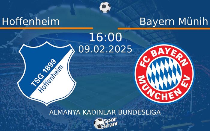 09 Şubat 2025 Hoffenheim vs Bayern Münih maçı Hangi Kanalda Saat Kaçta Yayınlanacak? 09 Şubat 2025 Hoffenheim vs Bayern Münih maçı Hangi Kanalda Saat Kaçta Yayınlanacak?