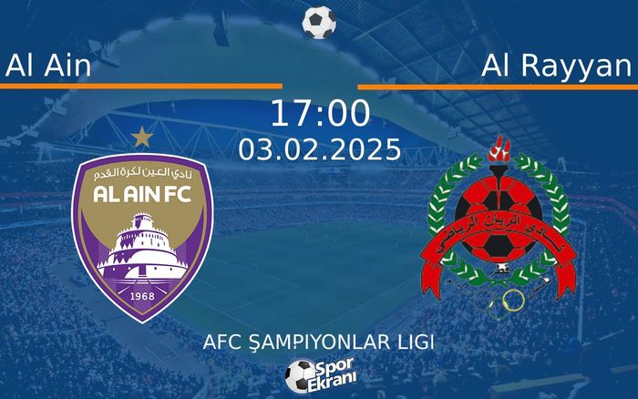 03 Şubat 2025 Al Ain vs Al Rayyan maçı Hangi Kanalda Saat Kaçta Yayınlanacak? 03 Şubat 2025 Al Ain vs Al Rayyan maçı Hangi Kanalda Saat Kaçta Yayınlanacak?