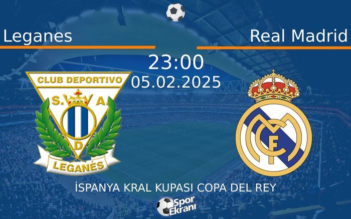 05 Şubat 2025 Leganes vs Real Madrid maçı Hangi Kanalda Saat Kaçta Yayınlanacak? 05 Şubat 2025 Leganes vs Real Madrid maçı Hangi Kanalda Saat Kaçta Yayınlanacak?