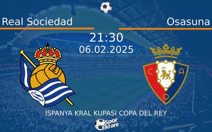 06 Şubat 2025 Real Sociedad vs Osasuna maçı Hangi Kanalda Saat Kaçta Yayınlanacak? 06 Şubat 2025 Real Sociedad vs Osasuna maçı Hangi Kanalda Saat Kaçta Yayınlanacak?