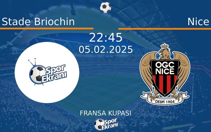 05 Şubat 2025 Stade Briochin vs Nice maçı Hangi Kanalda Saat Kaçta Yayınlanacak? 05 Şubat 2025 Stade Briochin vs Nice maçı Hangi Kanalda Saat Kaçta Yayınlanacak?