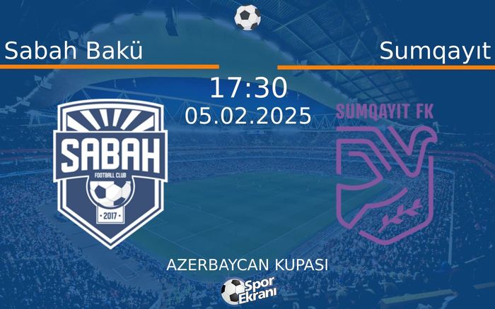 05 Şubat 2025 Sabah Bakü vs Sumqayıt maçı Hangi Kanalda Saat Kaçta Yayınlanacak? 05 Şubat 2025 Sabah Bakü vs Sumqayıt maçı Hangi Kanalda Saat Kaçta Yayınlanacak?