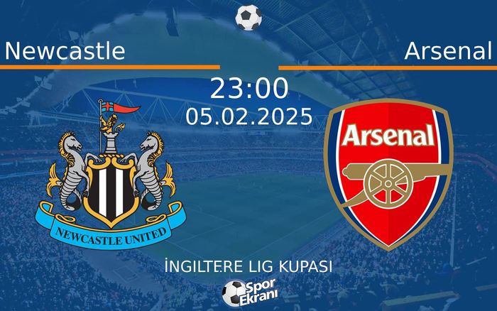 05 Şubat 2025 Newcastle vs Arsenal maçı Hangi Kanalda Saat Kaçta Yayınlanacak? 05 Şubat 2025 Newcastle vs Arsenal maçı Hangi Kanalda Saat Kaçta Yayınlanacak?