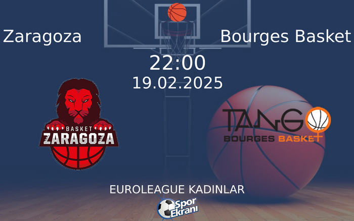 19 Şubat 2025 Zaragoza vs Bourges Basket maçı Hangi Kanalda Saat Kaçta Yayınlanacak? 19 Şubat 2025 Zaragoza vs Bourges Basket maçı Hangi Kanalda Saat Kaçta Yayınlanacak?