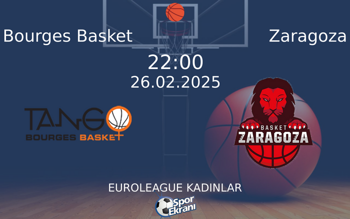 26 Şubat 2025 Bourges Basket vs Zaragoza maçı Hangi Kanalda Saat Kaçta Yayınlanacak? 26 Şubat 2025 Bourges Basket vs Zaragoza maçı Hangi Kanalda Saat Kaçta Yayınlanacak?