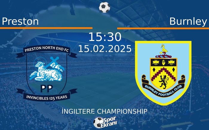 15 Şubat 2025 Preston vs Burnley maçı Hangi Kanalda Saat Kaçta Yayınlanacak? 15 Şubat 2025 Preston vs Burnley maçı Hangi Kanalda Saat Kaçta Yayınlanacak?
