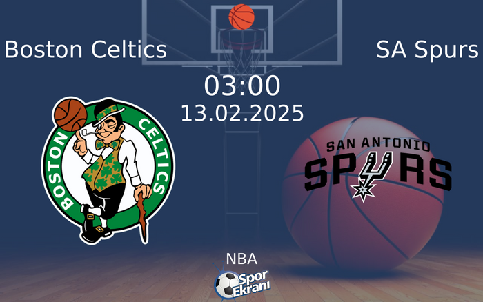 13 Şubat 2025 Boston Celtics vs SA Spurs maçı Hangi Kanalda Saat Kaçta Yayınlanacak?