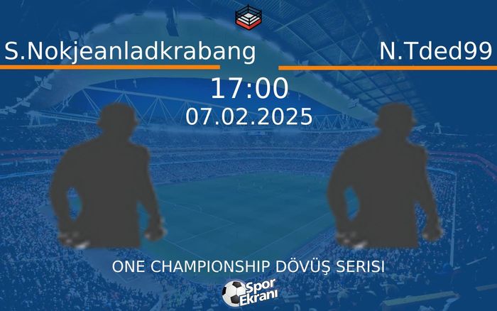 07 Şubat 2025 S.Nokjeanladkrabang vs N.Tded99 maçı Hangi Kanalda Saat Kaçta Yayınlanacak? 07 Şubat 2025 S.Nokjeanladkrabang vs N.Tded99 maçı Hangi Kanalda Saat Kaçta Yayınlanacak?