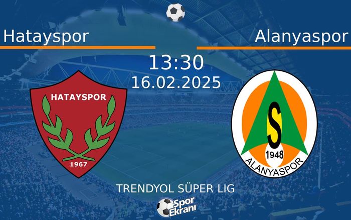 16 Şubat 2025 Hatayspor vs Alanyaspor maçı Hangi Kanalda Saat Kaçta Yayınlanacak? 16 Şubat 2025 Hatayspor vs Alanyaspor maçı Hangi Kanalda Saat Kaçta Yayınlanacak?