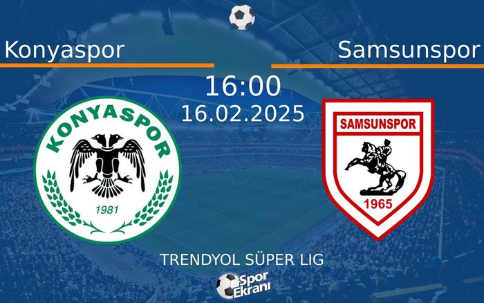 16 Şubat 2025 Konyaspor vs Samsunspor maçı Hangi Kanalda Saat Kaçta Yayınlanacak? 16 Şubat 2025 Konyaspor vs Samsunspor maçı Hangi Kanalda Saat Kaçta Yayınlanacak?