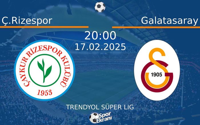 17 Şubat 2025 Ç.Rizespor vs Galatasaray maçı Hangi Kanalda Saat Kaçta Yayınlanacak? 17 Şubat 2025 Ç.Rizespor vs Galatasaray maçı Hangi Kanalda Saat Kaçta Yayınlanacak?