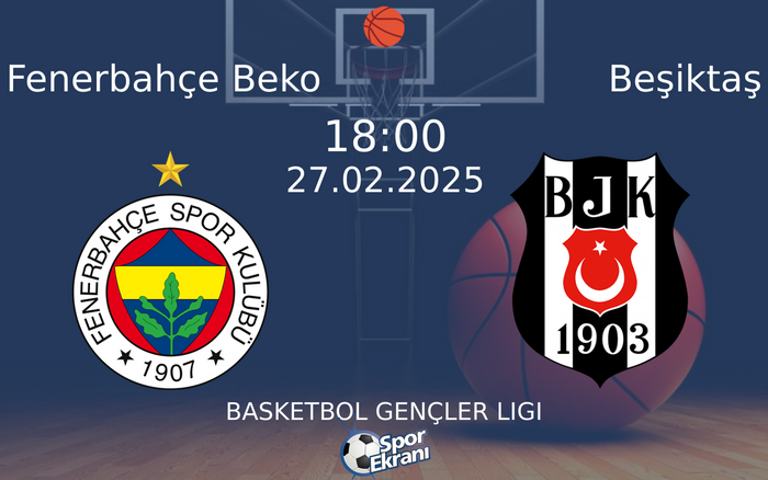 27 Şubat 2025 Fenerbahçe Beko vs Beşiktaş maçı Hangi Kanalda Saat Kaçta Yayınlanacak? 27 Şubat 2025 Fenerbahçe Beko vs Beşiktaş maçı Hangi Kanalda Saat Kaçta Yayınlanacak?